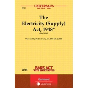 Electricity (Supply) Act, 1948, 1st Edition 2025 - By Universal's
