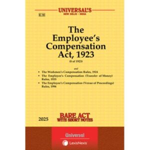 Employee’s Compensation Act,1923, 1st Edition 2025 - By Universal's