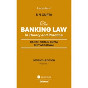 The Banking Law in Theory and Practice, 7th Edition 2025 (Set of 3 vols.) - By S N Gupta